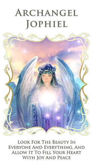 Archangel Jophiel – Look For The Beauty In Everyone And Everything, And Allow It To Fill Your Heart With Joy And Peace